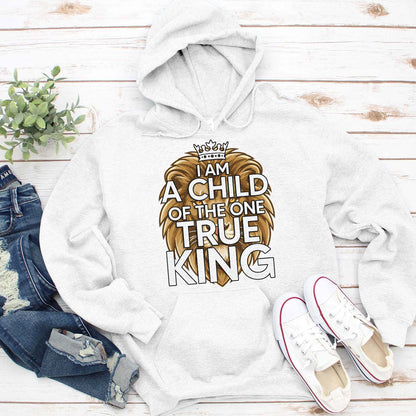 I Am A Child Of The One True King - Lion Unisex Hoodie HAP13