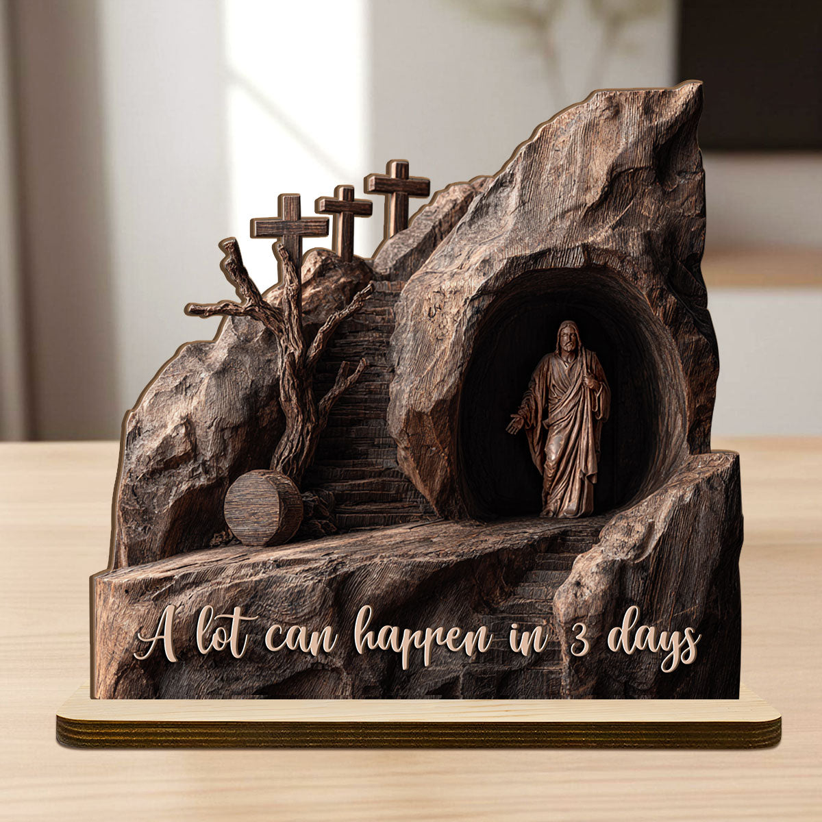 A Lot Can Happen In 3 Days |  2-Layer Wood Plaque With Flat Base