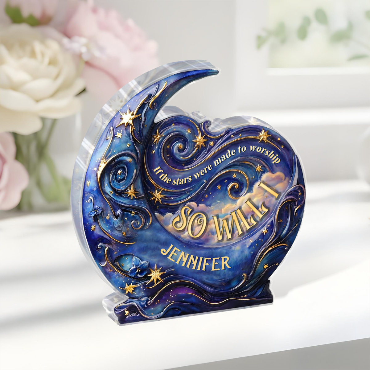 If The Stars Were Made To Worship So Will I | Personalized Custom Shaped Acrylic Plaque