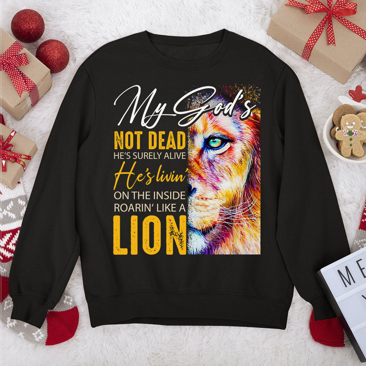 My God's Not Dead, He's Surely Alive - Unique Christian Unisex Sweatshirt AM220