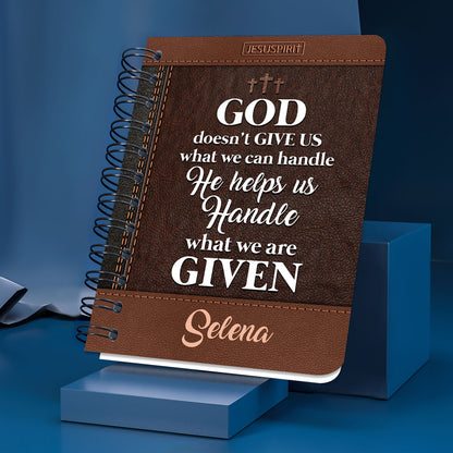 God Doesn‘t Give Us What We Can Handle - Special Personalized Butterfly Spiral Journal NUH310