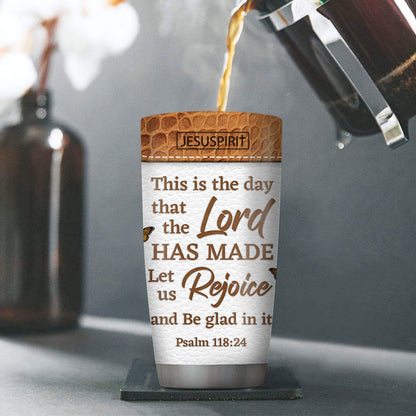 Personalized Stainless Steel Tumbler 20oz - This Is The Day That The Lord Has Made NUHN305