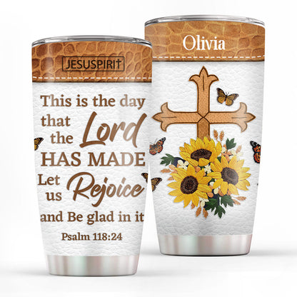 Personalized Stainless Steel Tumbler 20oz - This Is The Day That The Lord Has Made NUHN305