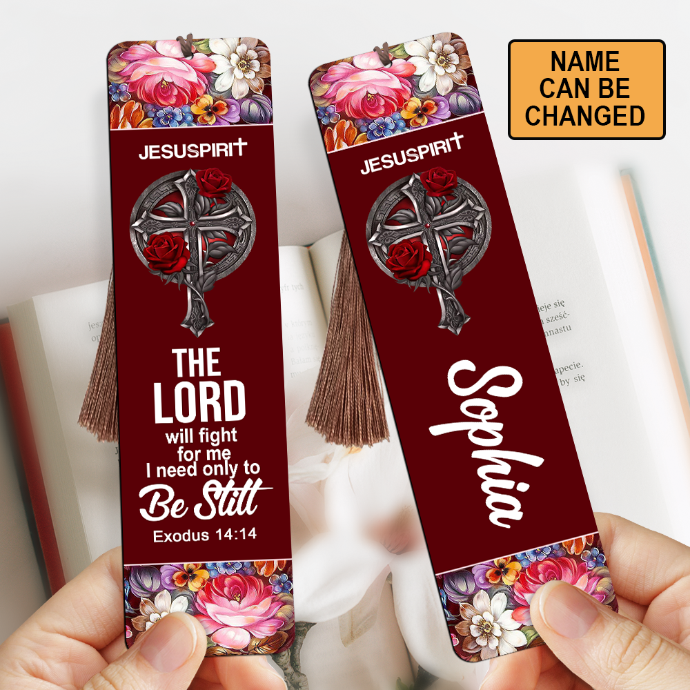 Beautiful Personalized Wooden Bookmarks - The Lord Will Fight For Me I Need Only To Be Still BM23