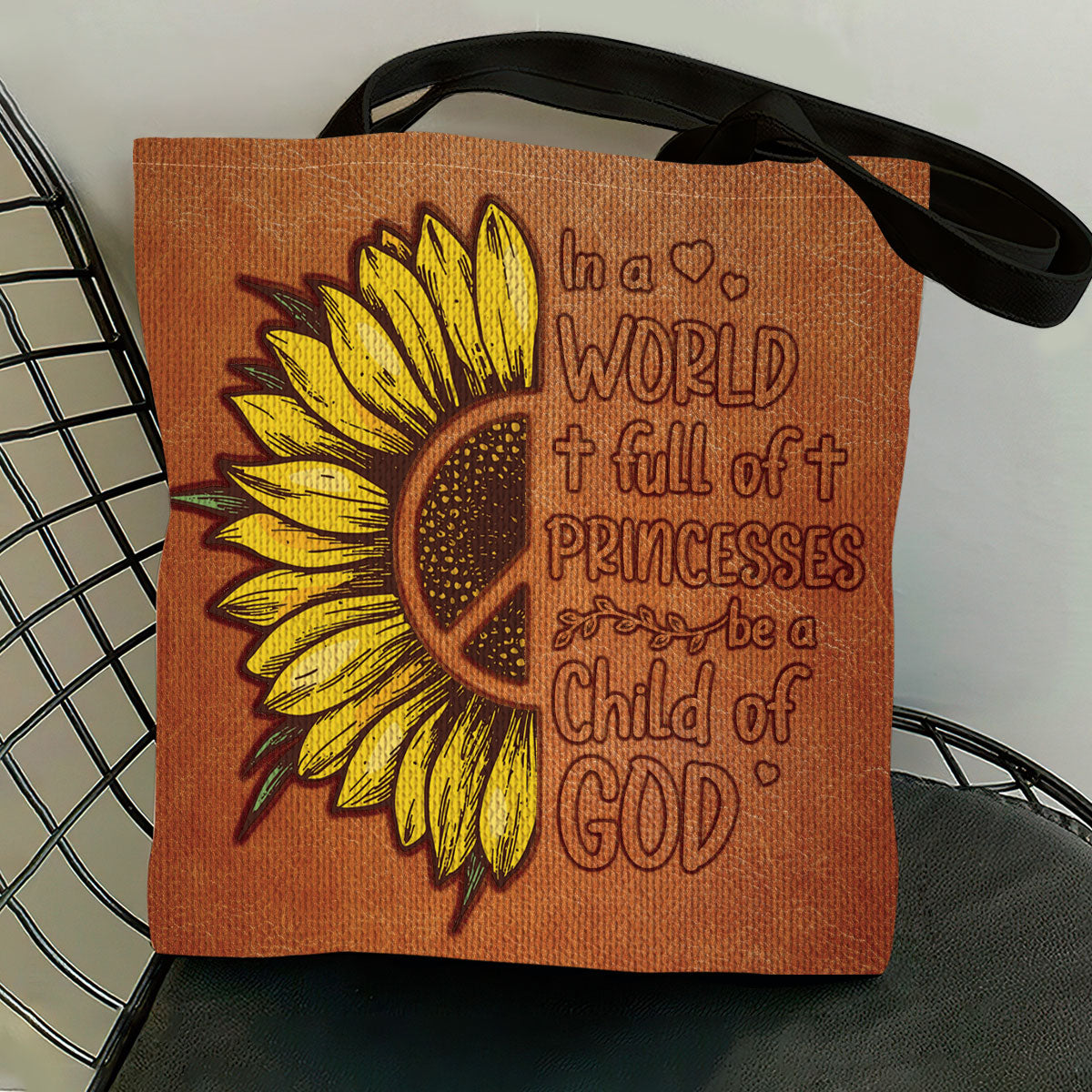 In A World Full Of Princesses Be A Child Of God - Pretty Sunflower Tote Bag AHN207