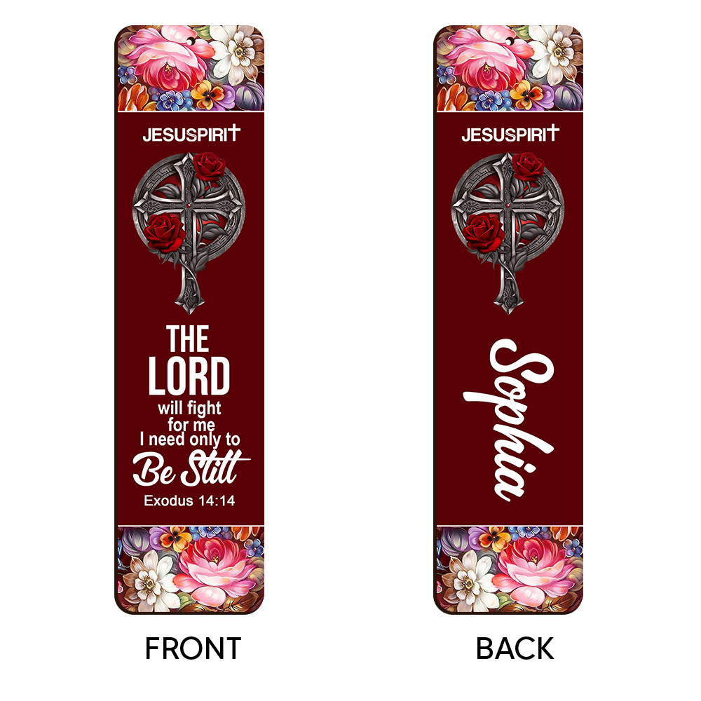 Beautiful Personalized Wooden Bookmarks - The Lord Will Fight For Me I Need Only To Be Still BM23