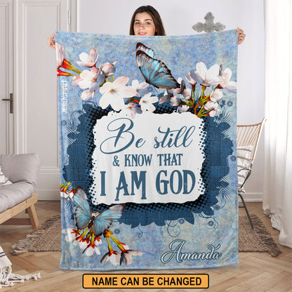Jesuspirit | Psalm 46:10 | Be Still And Know That I Am God | Lily And Butterfly | Personalized Fleece Blanket FBHN627