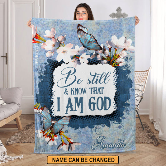 Jesuspirit | Psalm 46:10 | Be Still And Know That I Am God | Lily And Butterfly | Personalized Fleece Blanket FBHN627