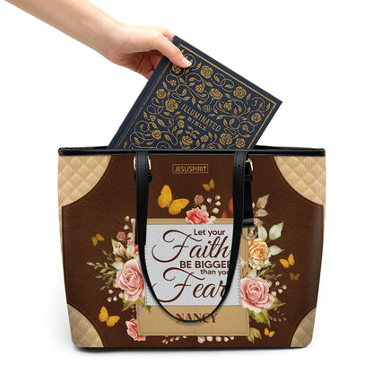 Stunning Personalized Large Leather Tote Bag - Let Your Faith Be Bigger Than Your Fear NUH334