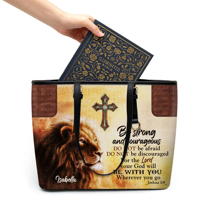 Be Strong And Courageous - Unique Personalized Large Leather Tote Bag NUHN304