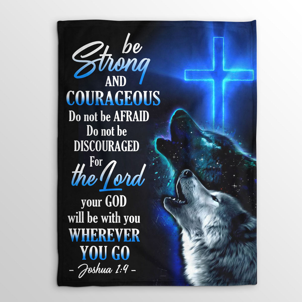 Jesuspirit | Joshua 1:9 | Be Strong And Courageous | Attractive Fleece Blanket | Wolf And Cross FBH619
