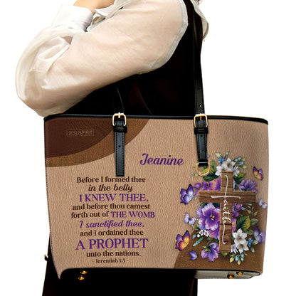 Special Personalized Large Leather Tote Bag - I Ordained Thee A Prophet Unto The Nations NUH487