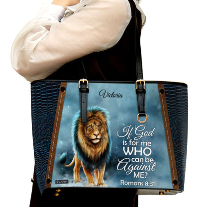 Must-Have Personalized Large Leather Tote Bag - If God Is For Me Who Can Be Against Me NUM461
