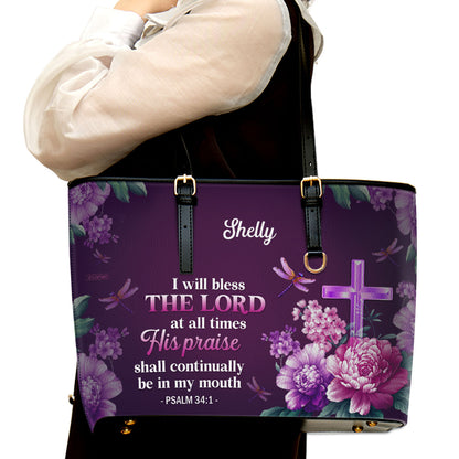 Jesuspirit | Personalized Large Leather Tote Bag With Long Strap | I Will Bless The Lord At All Times | Psalm 34:1 LLTBH24