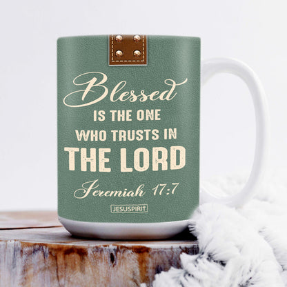 Blessed Is The One Who Trusts In The Lord - Pretty Personalized Daisy White Ceramic Mug NUM311