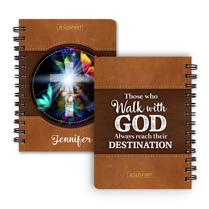 Beautiful Personalized Butterfly Spiral Journal - Those Who Walk With God Always Reach Their Destination NUH266