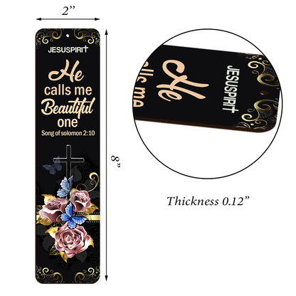 He Calls Me Beautiful One - Special Personalized Wooden Bookmarks BM27